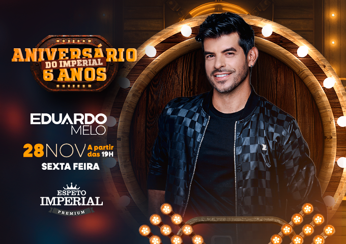 Aniversário 6 Anos do Imperial